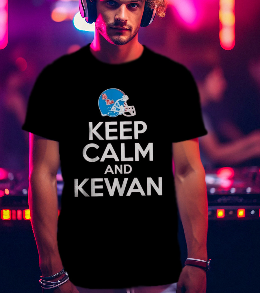 Ole Miss Rebels Football Keep Calm And Kewan Helmet T-Shirt