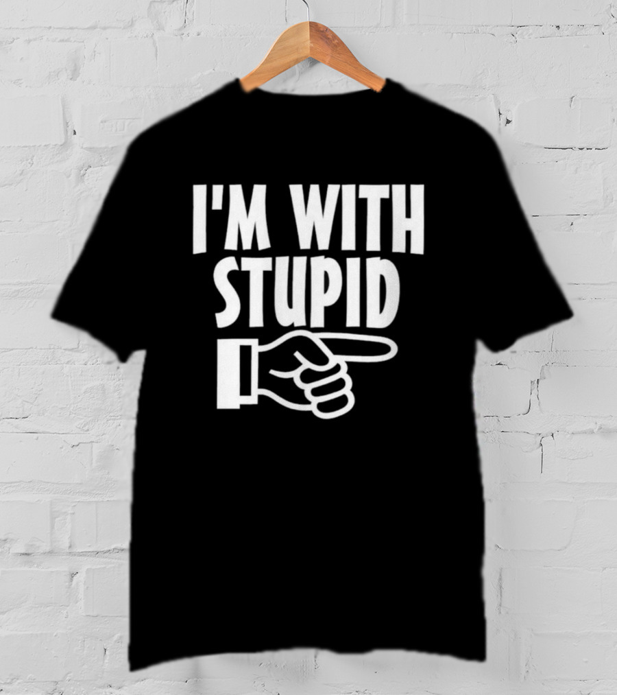 I'm With Stupid Finger Pointing Fun T-Shirt
