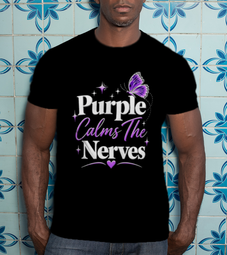 Purple Calms The Nerves Butterfly Stars Heart T-Shirt