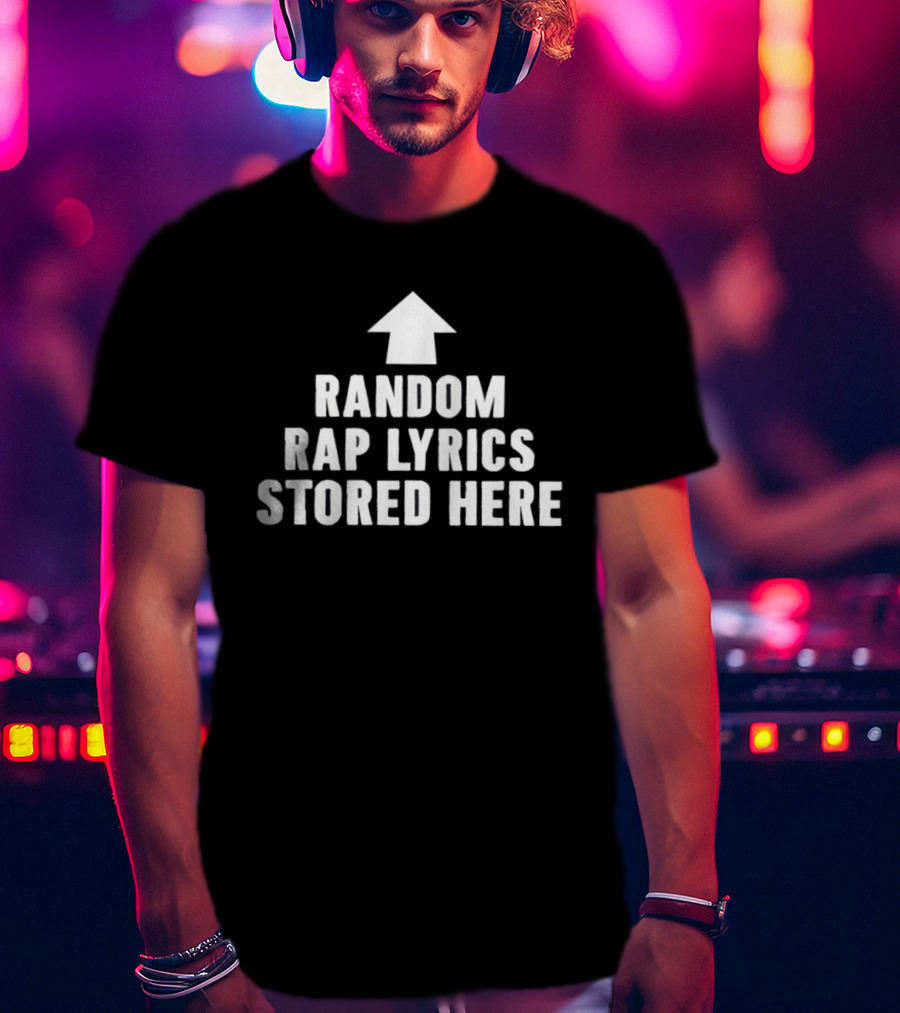 Random Rap Lyrics Stored Here Hip Hop Rapper Arrow T-Shirt