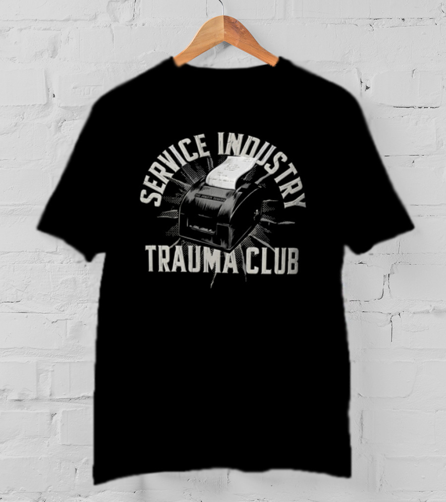 Service Industry Trauma Club Receipt Printer Printing Anxiety T-Shirt