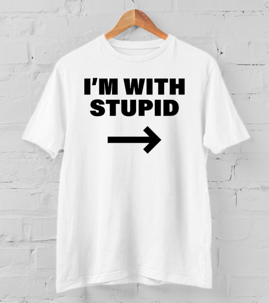 I'm With Stupid 2026 Arrow Humor T-Shirt