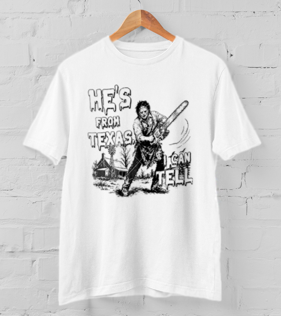 Leatherface He's From Texas Chainsaw Farmhouse Scene T-Shirt