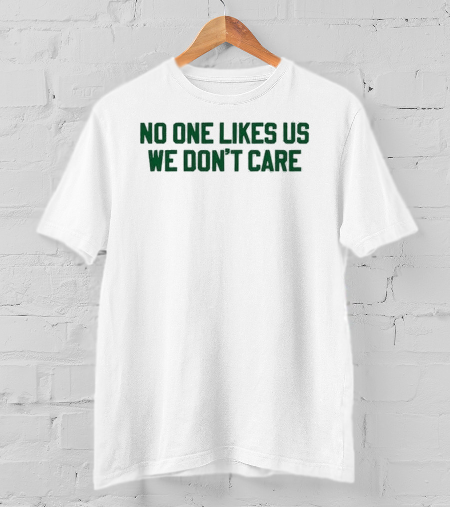 No One Likes Us We Don't Care Philly Football Fan Spirit T-Shirt