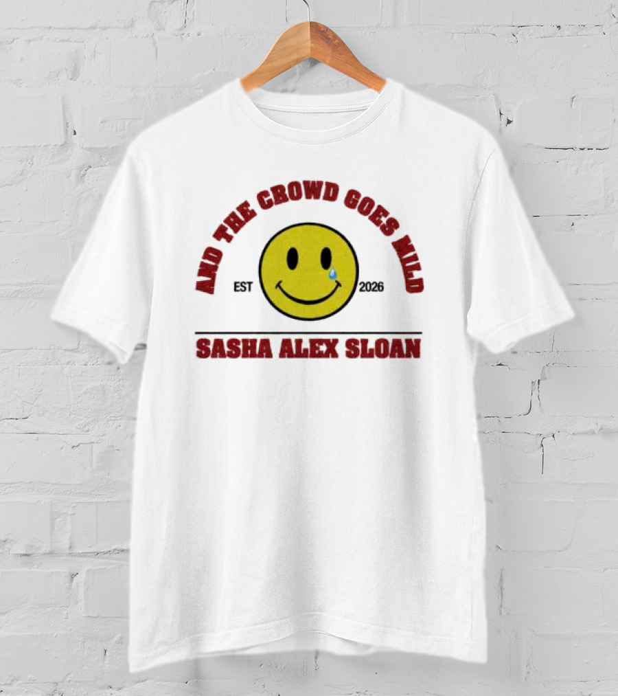 And The Crowd Goes Mild Sasha Alex Sloan 2020 Sad Girl Loan Store T-Shirt
