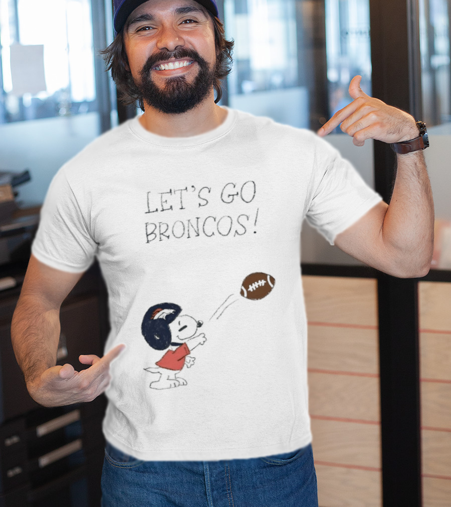 Snoopy Let's Go Broncos Denver Football Fan Peanuts Sports Team T-Shirt