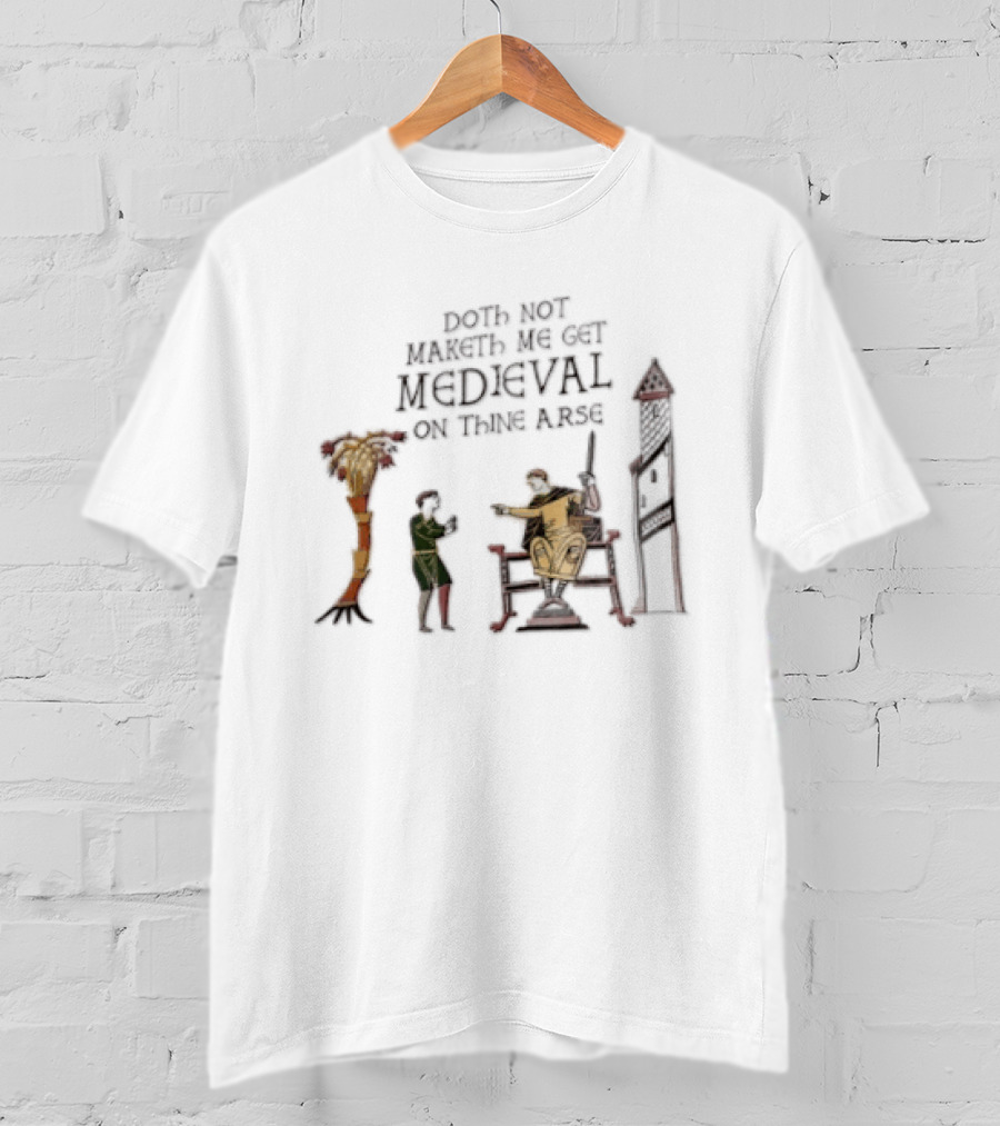 Bayeux Tapestry Get Medieval On Thine Arse Meme T-Shirt