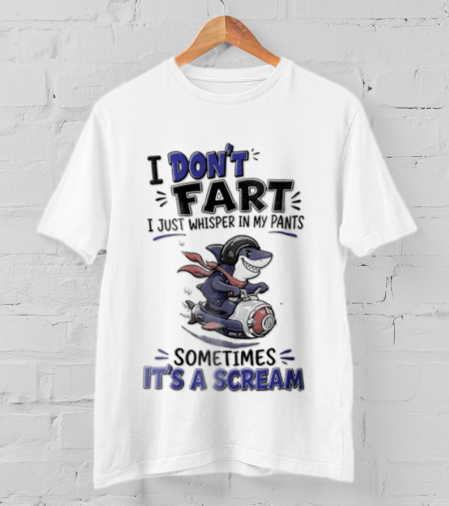 I Don't Fart I Just Whisper In My Pants Sometimes It's A Scream Dog With Cape T-Shirt