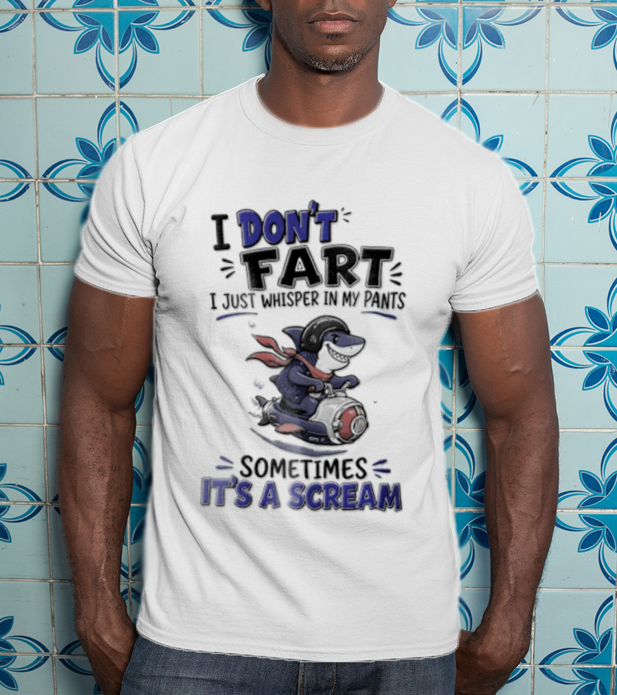 I Don't Fart I Just Whisper In My Pants Sometimes It's A Scream Dog With Cape T-Shirt