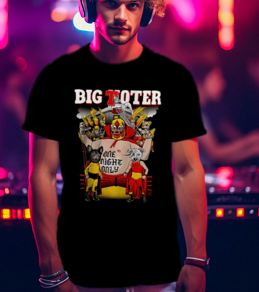Big Toter One Night Only Wrestling Lucha Libre Wildcat Showdown T-Shirt