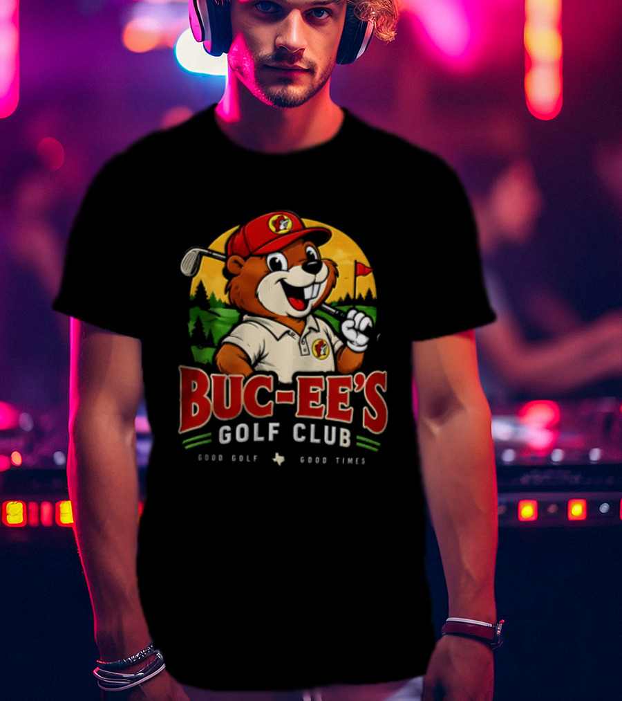 Buc Ee's Golf Club Beaver Good Golf Good Times T-Shirt