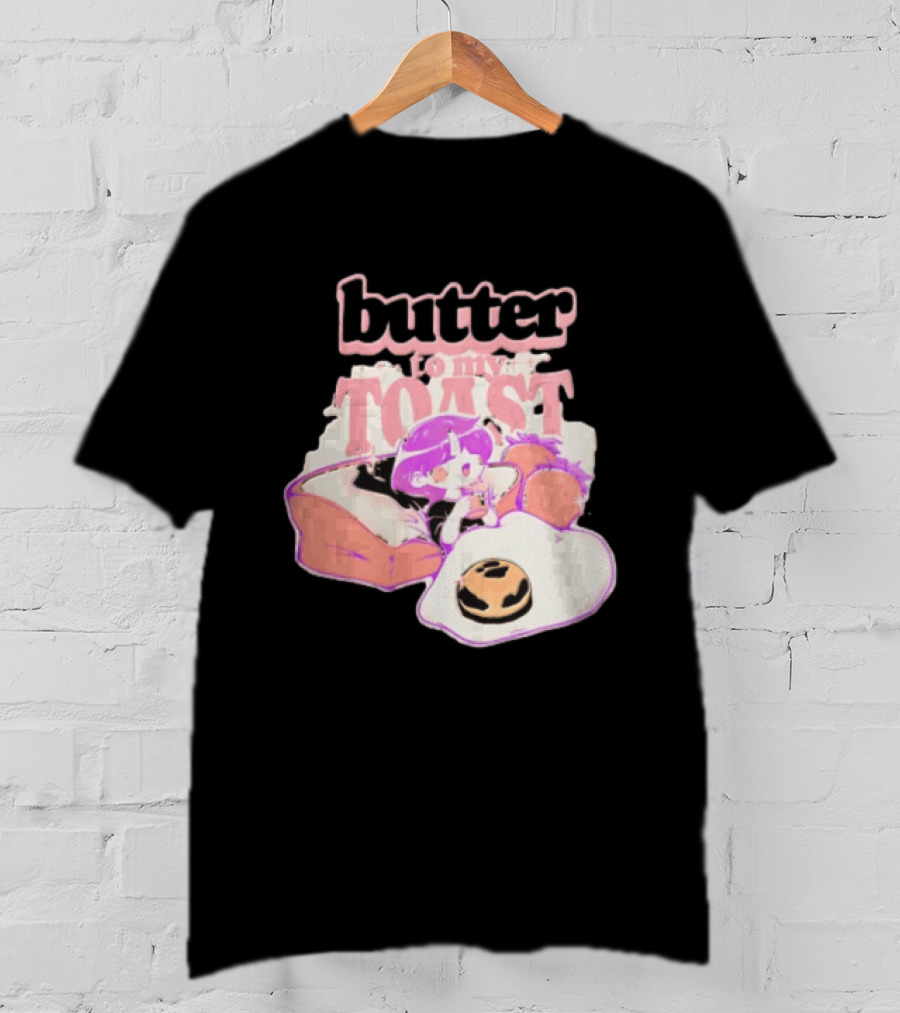 Butter To My Toast Anime Girl Breakfast Toast Strawberries Egg T-Shirt