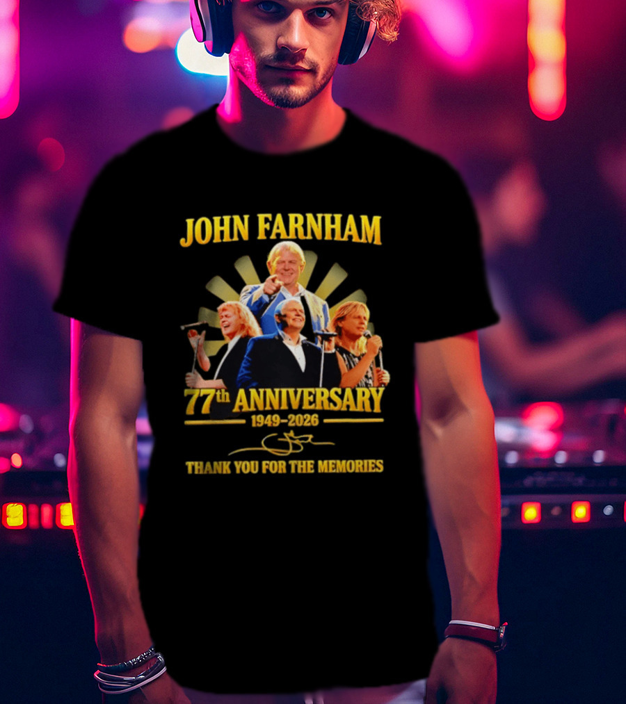 JOHN FARNHAM 77th ANNIVERSARY 1949 2026 THANK YOU FOR THE MEMORIES T-Shirt
