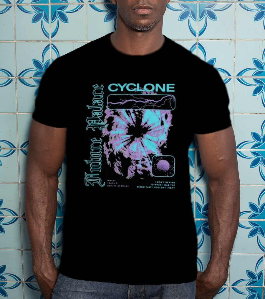 Future Palace Cyclone I Won't Rewind To When I Was The Storm Lightning Clouds Track 01 2023 Germany T-Shirt