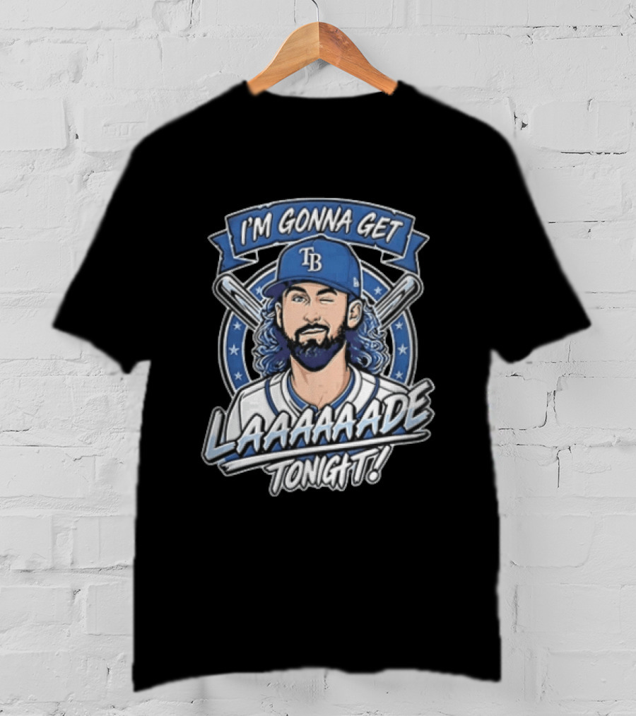 Tampa Bay Rays Josh Lowe I'm Gonna Get Laaaaaade Tonight Baseball T-Shirt