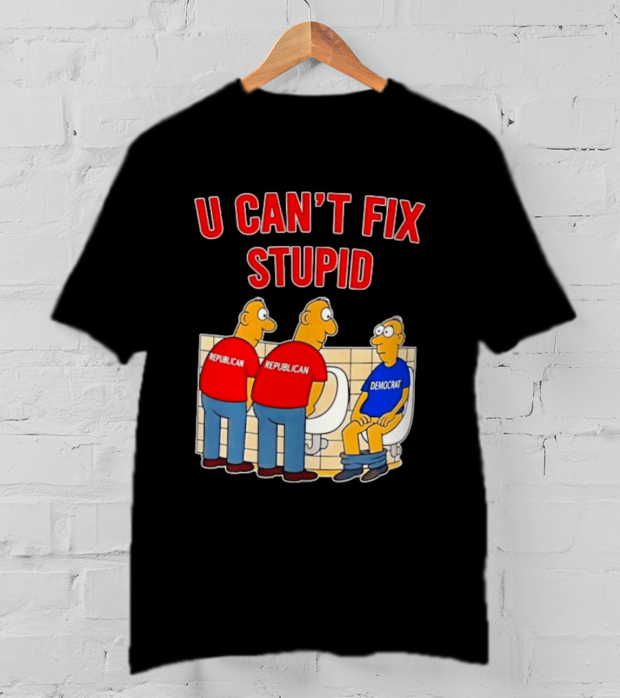U Can't Fix Stupid Political Cartoon Republicans Vs Democrat Urinals T-Shirt
