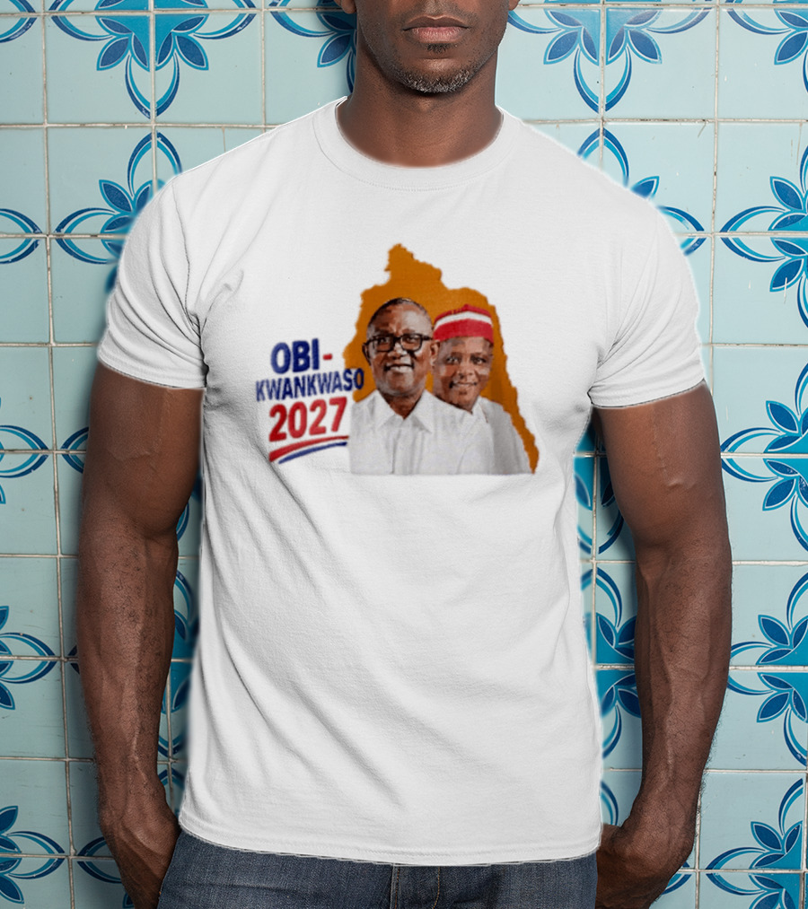 Obi Kwankwaso 2027 Campaign Political Movement With Leadership T-Shirt