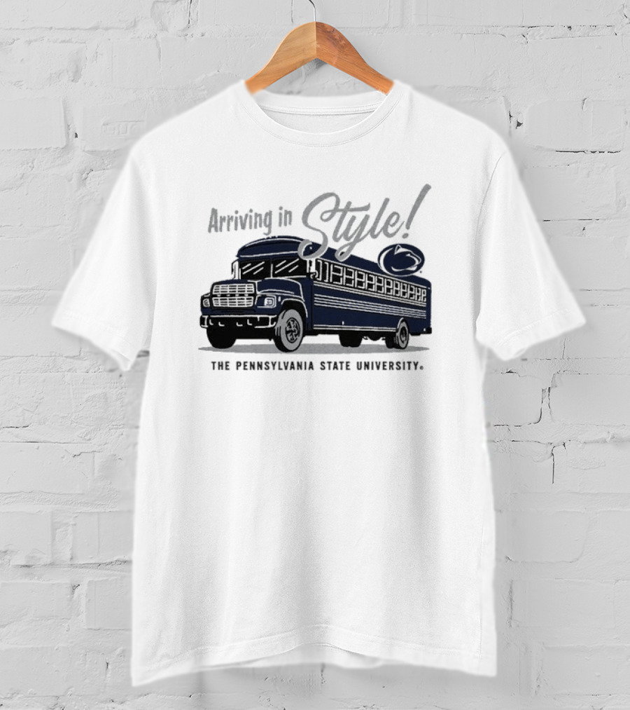 Arriving In Style The Pennsylvania State University Bus T-Shirt