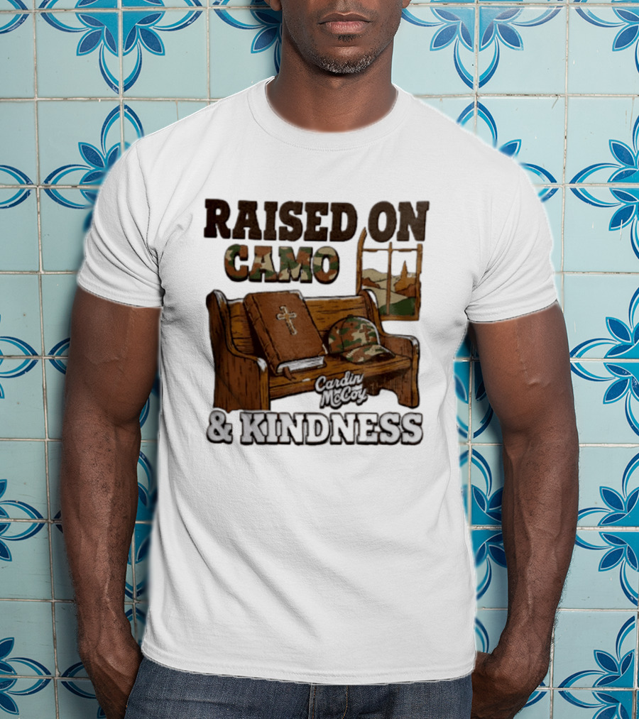 Raised On Camo And Kindness Cardin McCoy Bible Church Bench T-Shirt