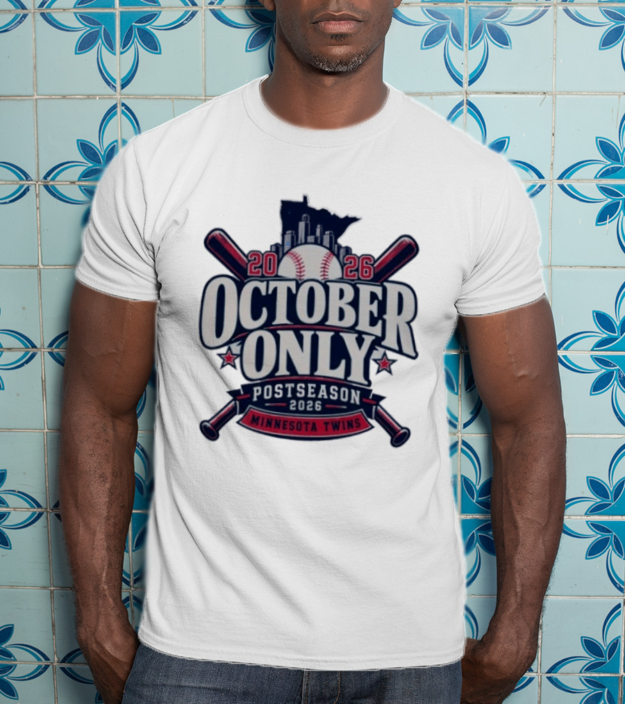Minnesota Twins October Only 2026 MLB Postseason Baseball T-Shirt