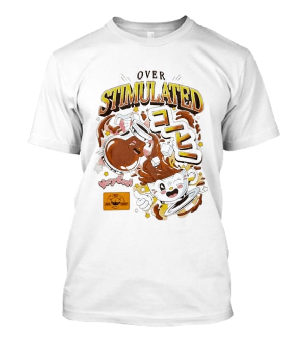 OVERSTIMULATED VeryCool Coffee Chaos Cappuccino Cartoon Fun T-Shirt