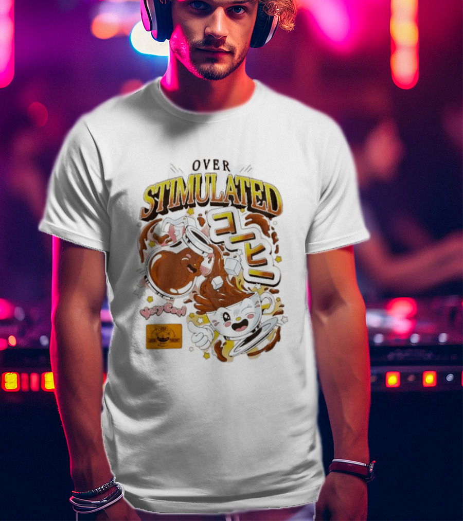 OVERSTIMULATED VeryCool Coffee Chaos Cappuccino Cartoon Fun T-Shirt