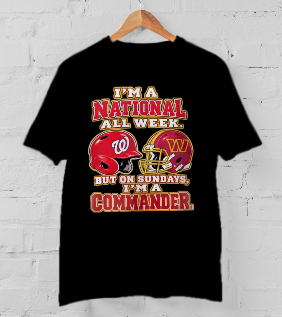 I'm A National All Week But On Sundays I'm A Commander Football Baseball Helmet T-Shirt