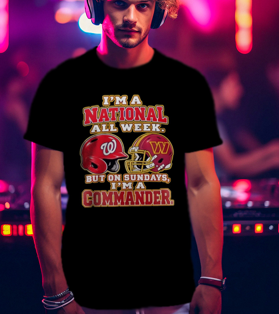 I'm A National All Week But On Sundays I'm A Commander Football Baseball Helmet T-Shirt