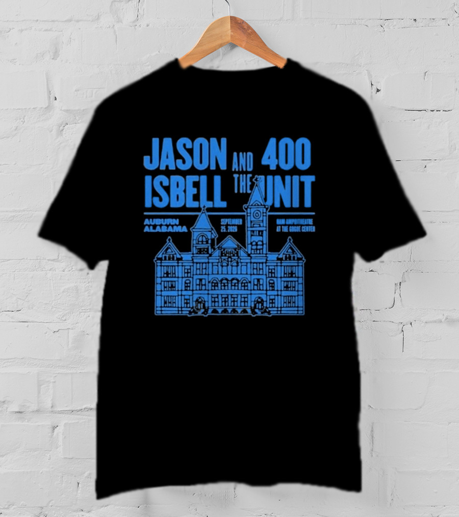 Jason Isbell And The 400 Unit Auburn Alabama September 25 2026 Live At The Googe Center T-Shirt