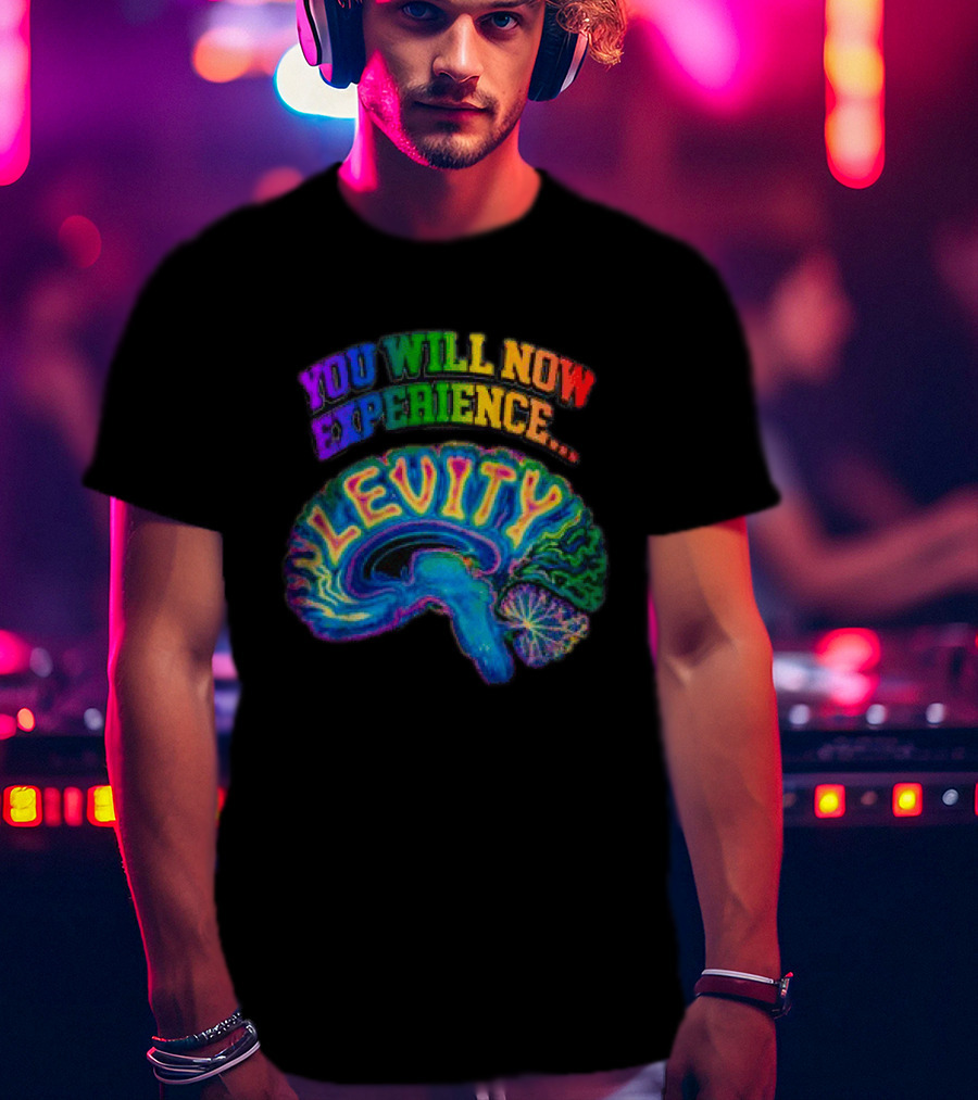 You Will Now Experience Levity Brain Levity Store Shop Levity Black T-Shirt