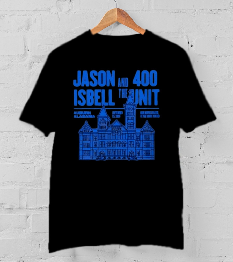 Jason Isbell And The 400 Unit Auburn Alabama Event At Gogue Center September 25 2026 T-Shirt