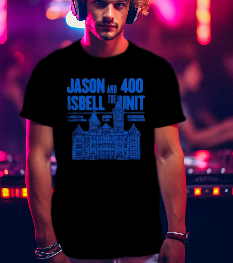 Jason Isbell And The 400 Unit Auburn Alabama Event At Gogue Center September 25 2026 T-Shirt