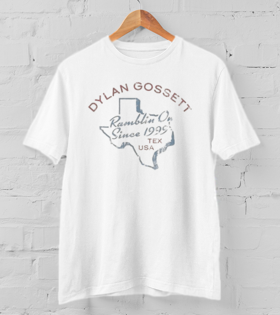 Dylan Gossett Ramblin On Texas USA Since 1999 T-Shirt