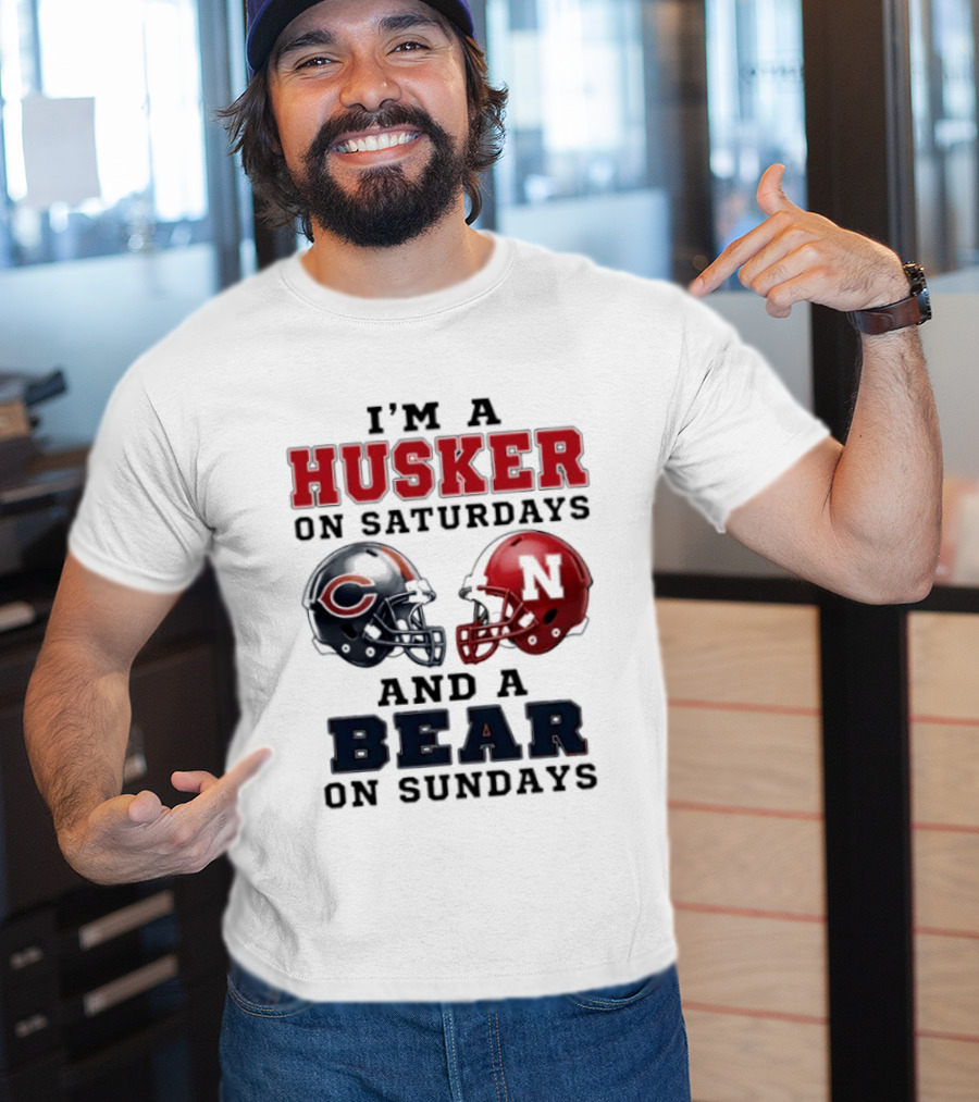 I'm A Husker On Saturdays And A Bear On Sundays Football Fan Gear T-Shirt
