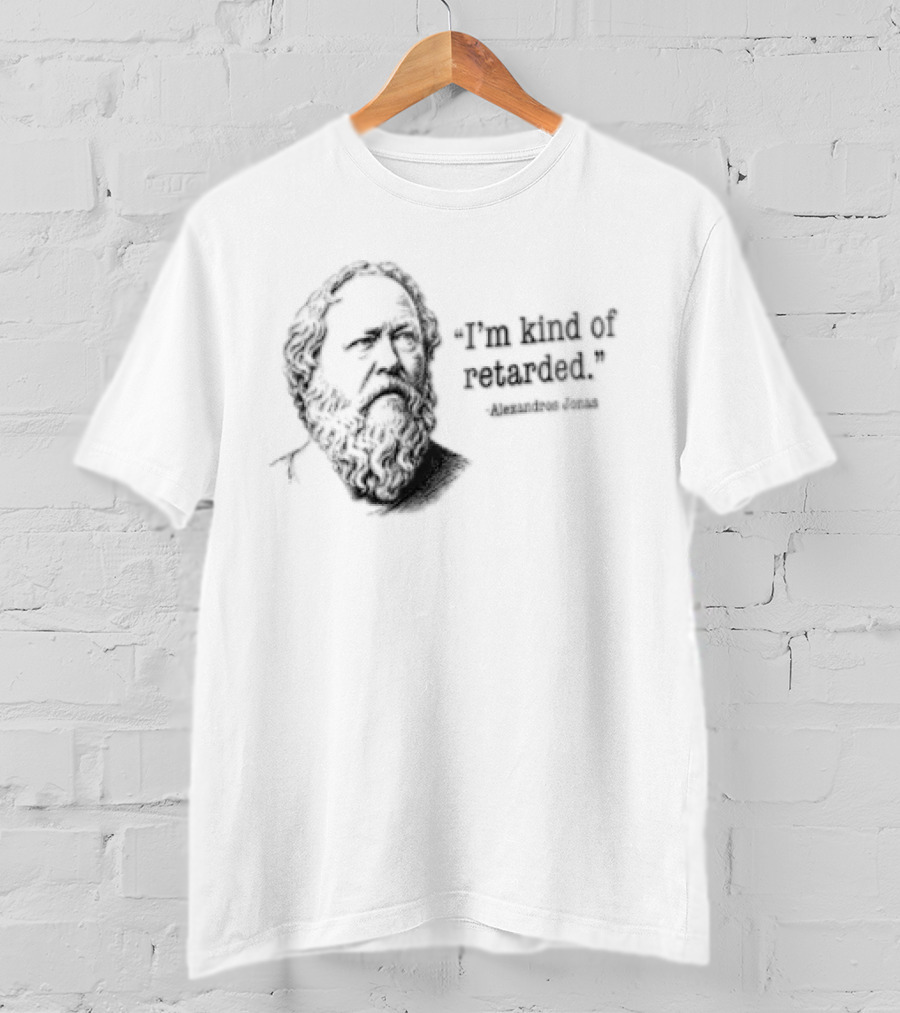 Im Kind Of Retarded Alexandros Jonas Socrates Sketch Line Drawing T-Shirt