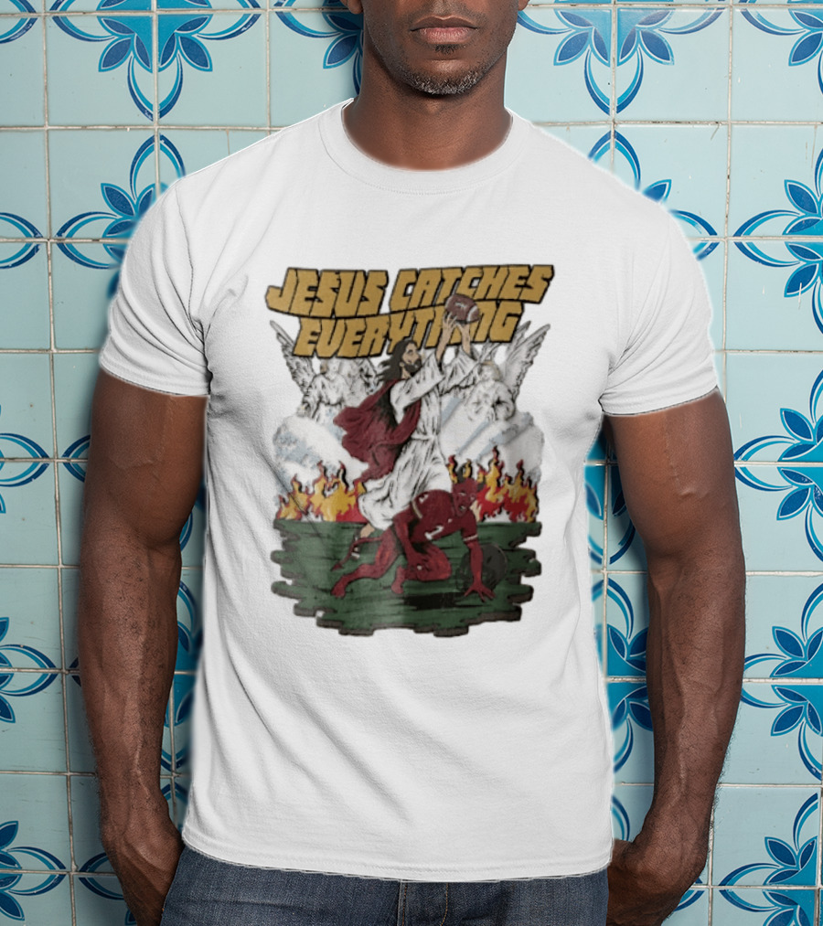 Jesus Catches Everything Angel Vs Devil Football Battle T-Shirt