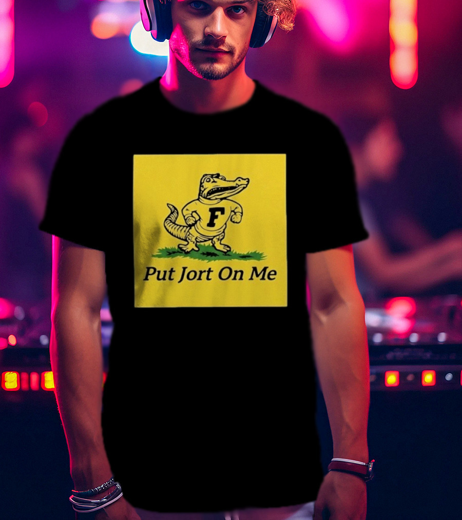 Florida Gators Put Jort On Me F Letter T-Shirt