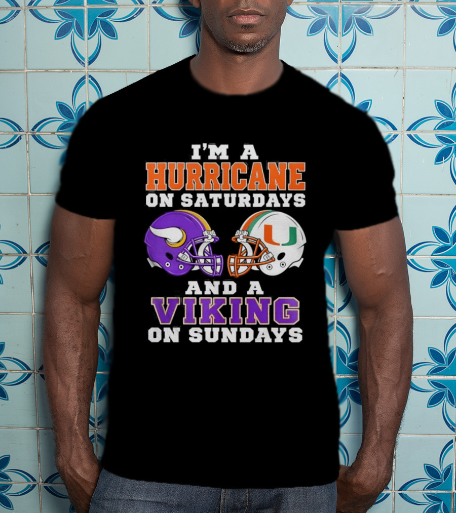 I'm A Hurricane On Saturdays And A Viking On Sundays Helmet Mindset T-Shirt