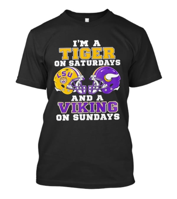 LSU Tiger Saturdays And Viking Sundays Football Fan T-Shirt
