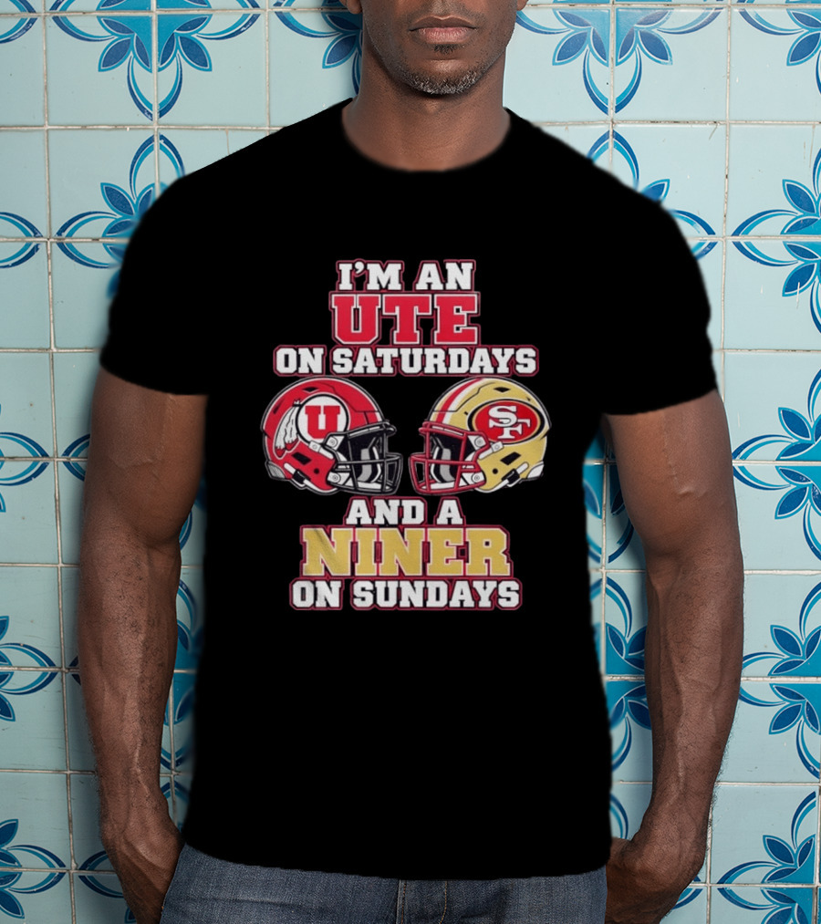 I'm An Ute On Saturdays And A Niner On Sundays Football Fan Helmets T-Shirt