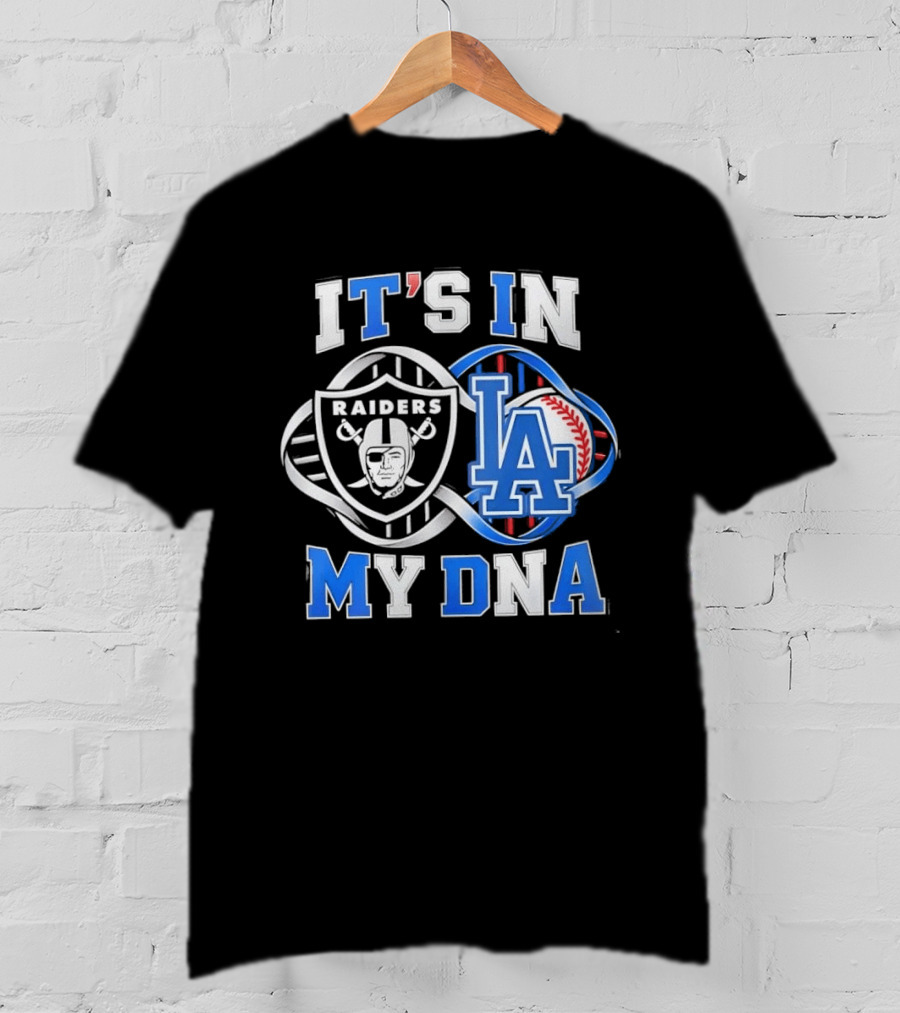 Las Vegas Raiders LA Dodgers It's In My DNA Sports Fan Collection T-Shirt