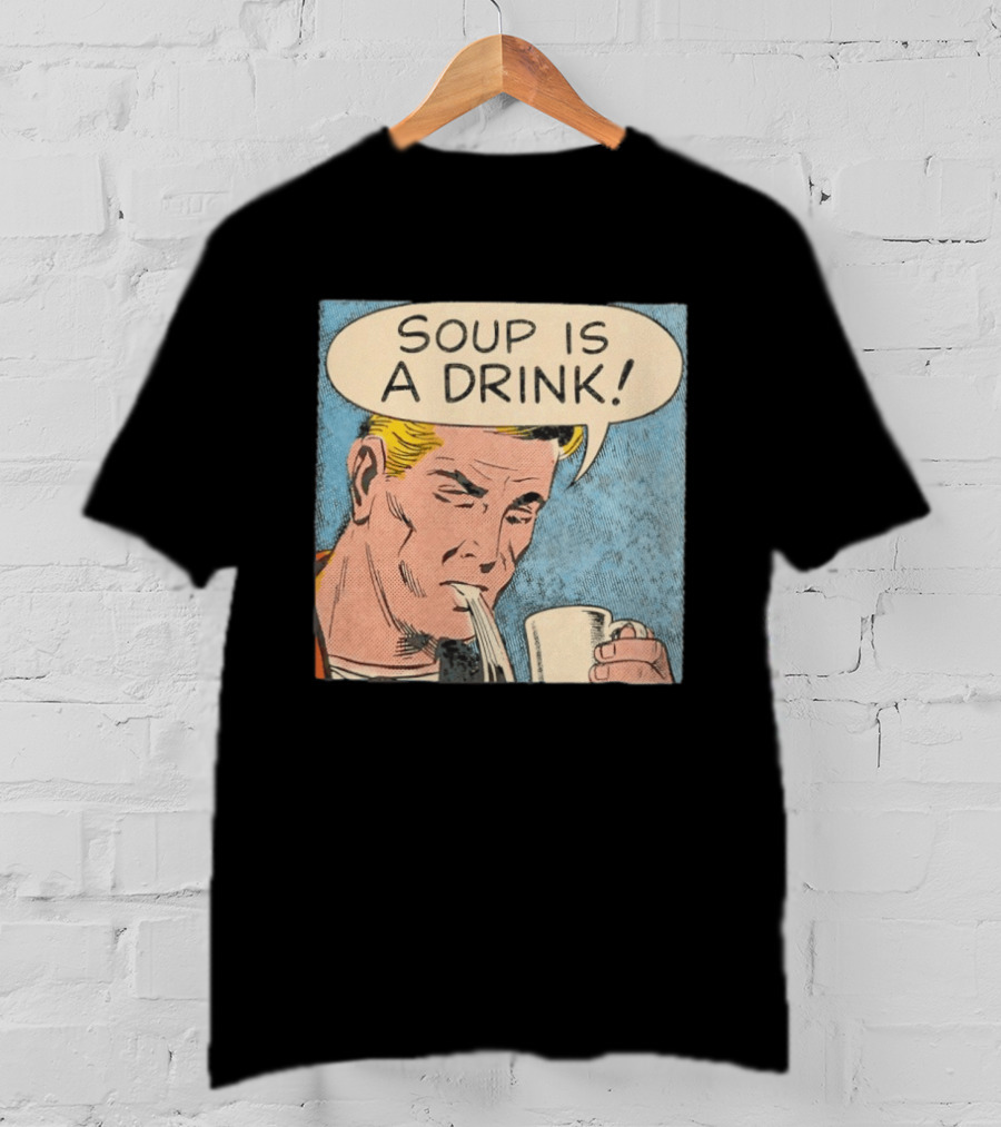 Soup Is A Drink Comic Panel T-Shirt