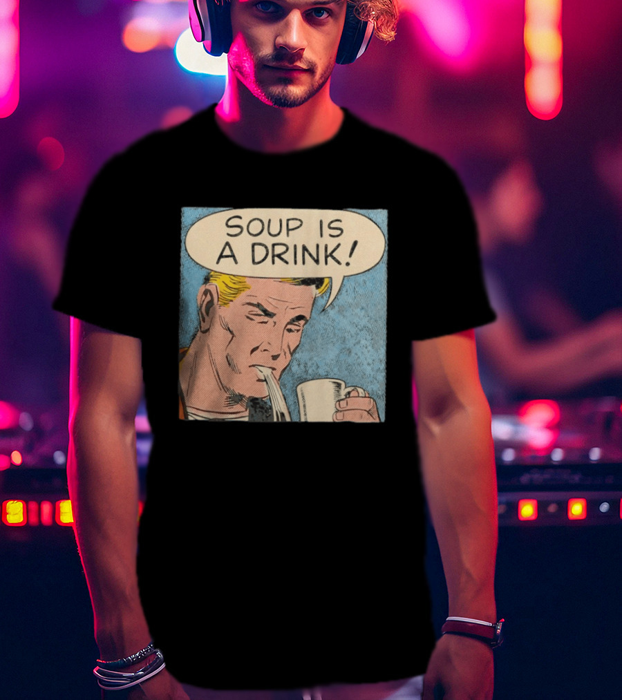 Soup Is A Drink Comic Panel T-Shirt
