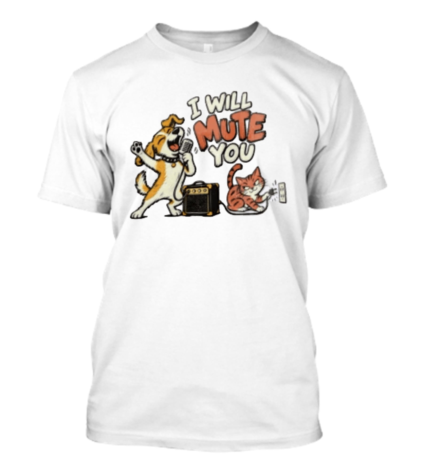 I Will Mute You Dog Singing Cat Unplugging Amplifier Fun Music Humor T-Shirt