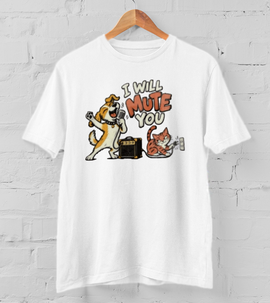 I Will Mute You Dog Singing Cat Unplugging Amplifier Fun Music Humor T-Shirt