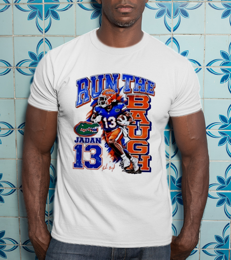 Florida Gators Jadan Baugh Run The Baugh 13 T-Shirt