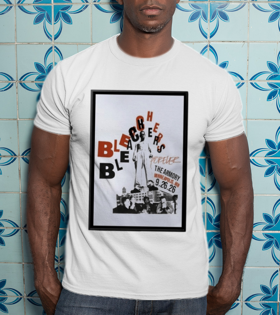 Original Bleachers Forever The Armory Minneapolis MN 9.26.26 T-Shirt