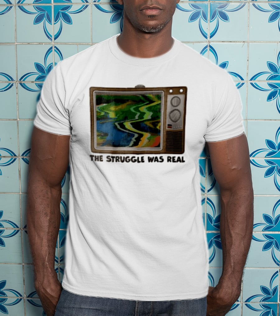 THE Struggle WAS Real Retro Television Set Static Screen 90s Nostalgia T-Shirt