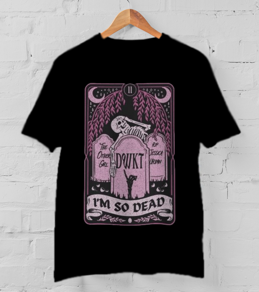 DWKTM Tarot Skeleton Graveyard I'm So Dead T-Shirt