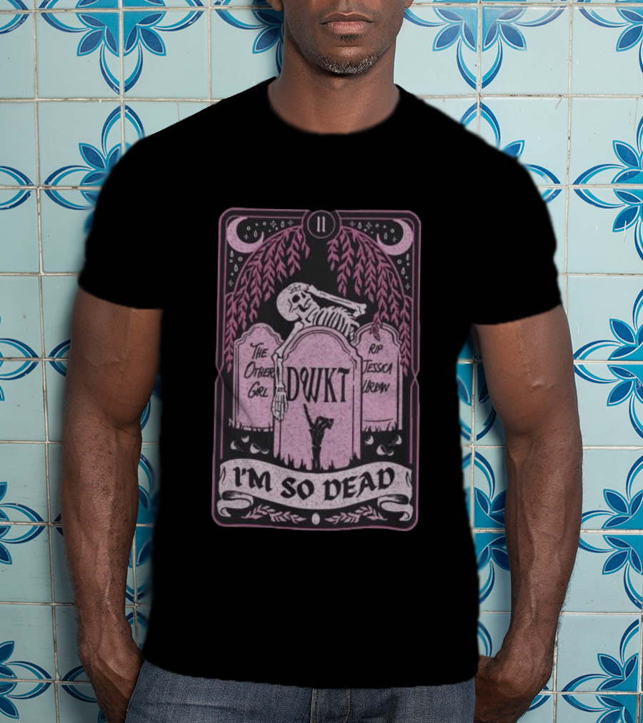 DWKTM Tarot Skeleton Graveyard I'm So Dead T-Shirt